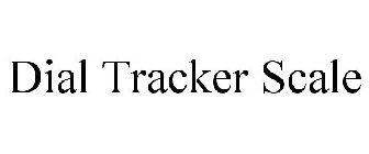 DIAL TRACKER SCALE