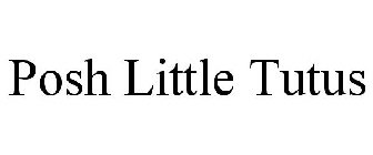POSH LITTLE TUTUS