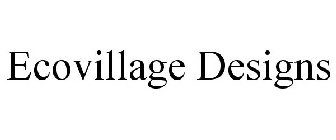 ECOVILLAGE DESIGNS