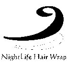 NIGHTLIFE HAIR WRAP