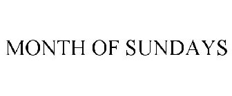 MONTH OF SUNDAYS
