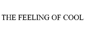 THE FEELING OF COOL