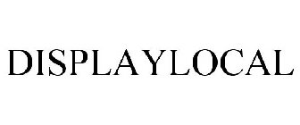 DISPLAYLOCAL