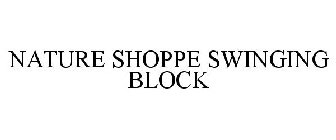 NATURE SHOPPE SWINGING BLOCK