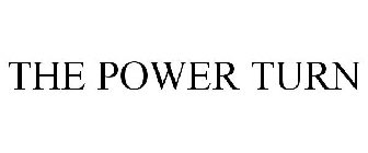 THE POWER TURN