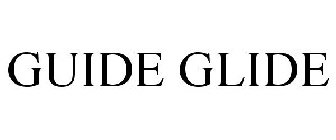 GUIDE GLIDE