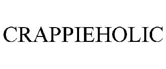 CRAPPIEHOLIC