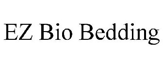 EZ BIO BEDDING