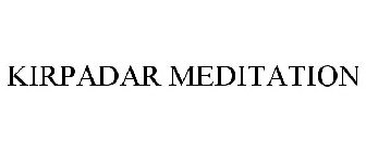KIRPADAR MEDITATION