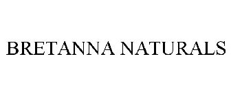 BRETANNA NATURALS