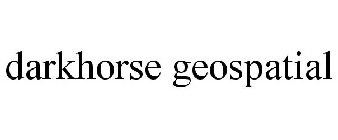 DARKHORSE GEOSPATIAL