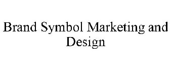 BRAND SYMBOL MARKETING AND DESIGN