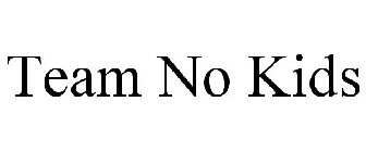 TEAM NO KIDS