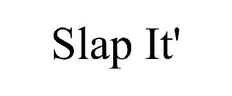 SLAP IT'