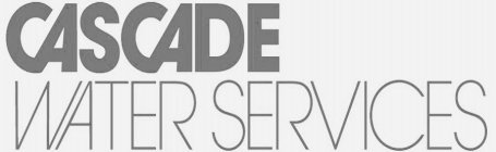 CASCADE WATER SERVICES