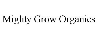 MIGHTY GROW ORGANICS