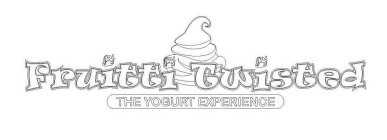 FRUITTI TWISTED THE YOGURT EXPERIENCE