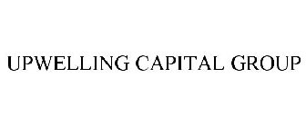 UPWELLING CAPITAL GROUP