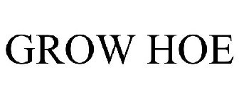GROW HOE