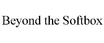 BEYOND THE SOFTBOX