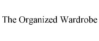 THE ORGANIZED WARDROBE