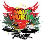 NAUT WUKIN 007 RACING