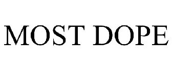 MOST DOPE