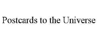 POSTCARDS TO THE UNIVERSE