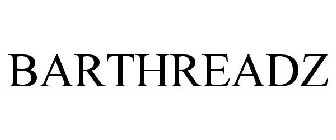 BARTHREADZ