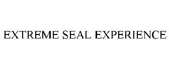 EXTREME SEAL EXPERIENCE