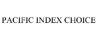 PACIFIC INDEX CHOICE