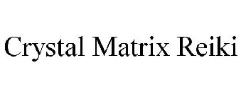 CRYSTAL MATRIX REIKI