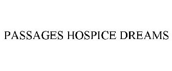 PASSAGES HOSPICE DREAMS
