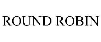 ROUND ROBIN