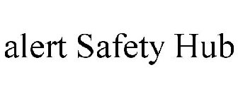 ALERT SAFETY HUB