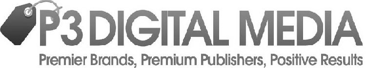 P3 DIGITAL MEDIA PREMIER BRANDS, PREMIUM PUBLISHERS, POSITIVE RESULTS