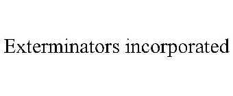 EXTERMINATORS INCORPORATED