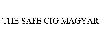 THE SAFE CIG MAGYAR