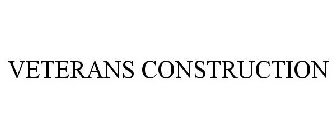 VETERANS CONSTRUCTION