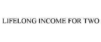 LIFELONG INCOME FOR TWO