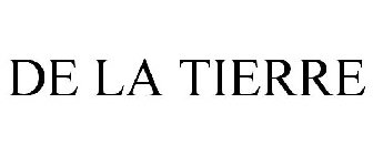 DE LA TIERRE