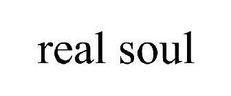 REAL SOUL