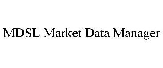 MDSL MARKET DATA MANAGER