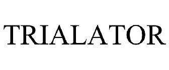 TRIALATOR