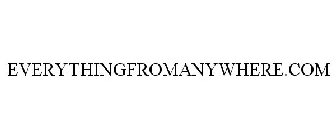 EVERYTHINGFROMANYWHERE.COM