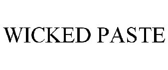 WICKED PASTE