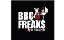 BBQ FREAKS H LA HACIENDA BBQ FREAKS H LA HACIENDA MEAT CENTER