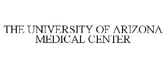 THE UNIVERSITY OF ARIZONA MEDICAL CENTER