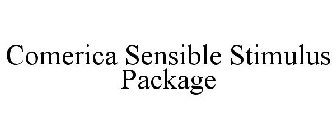 COMERICA SENSIBLE STIMULUS PACKAGE