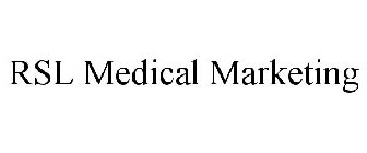 RSL MEDICAL MARKETING